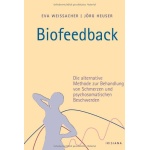 Biofeedback: Die alternative Methode zur Behandlung von Schmerzen und psychosomatischen Beschwerden